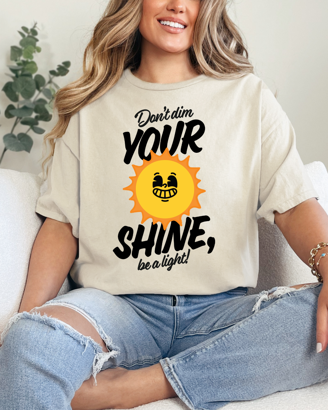 Don't Dim Your Shine T-Shirt
