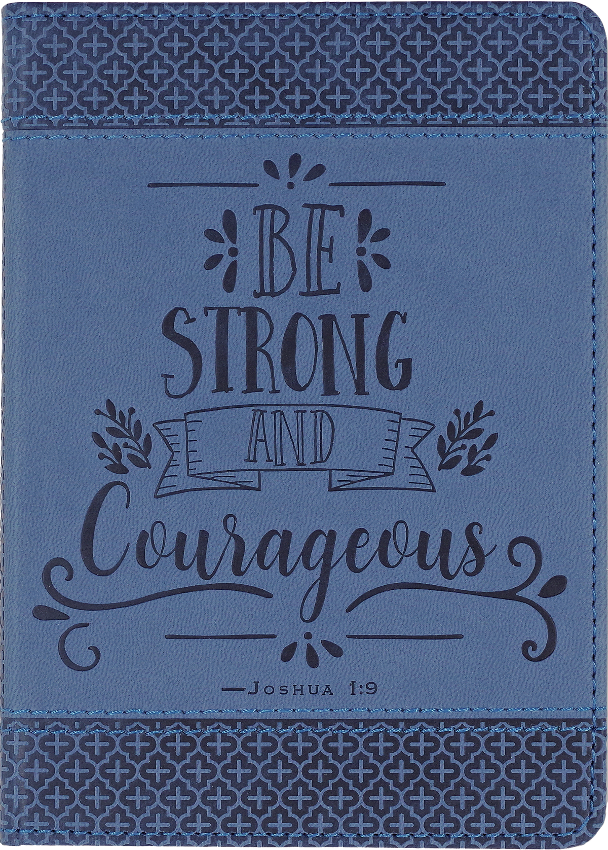 Be Strong and Courageous Artisan Journal