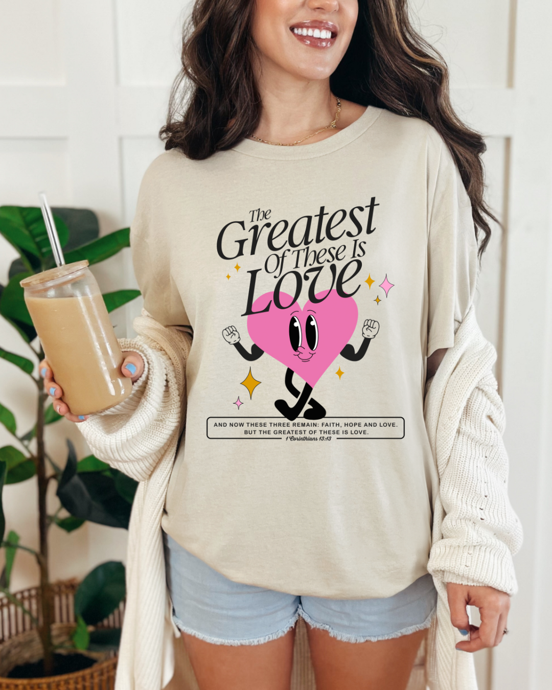 Greatest of These Is Love T-Shirt